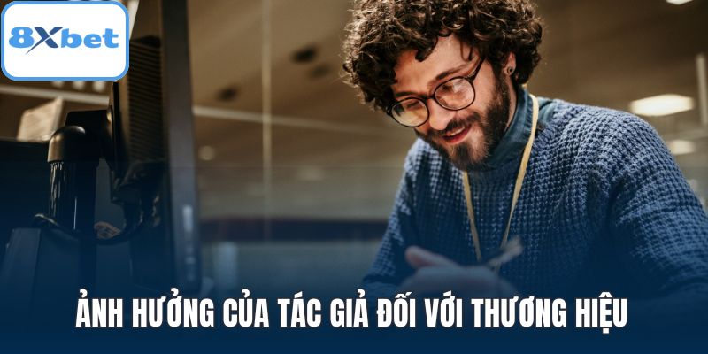 Ảnh hưởng của tác giả đối với thương hiệu