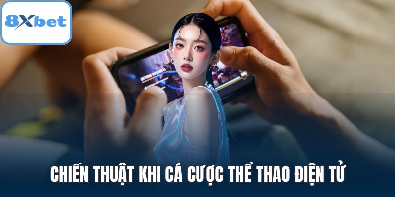 Chiến thuật khi cá cược thể thao điện tử