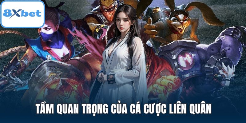 Tầm quan trọng của cá cược liên quân
