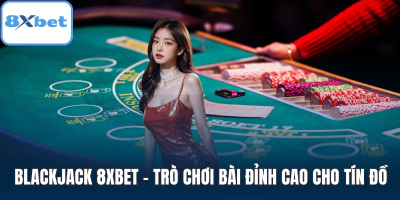 Blackjack 8XBET