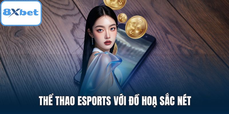 Thể thao esports với đồ hoạ sắc nét
